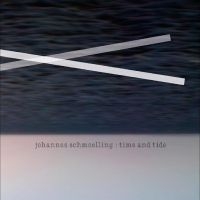 Schmoelling Johannes - Time And Tide ryhmässä CD @ Bengans Skivbutik AB (4241675)