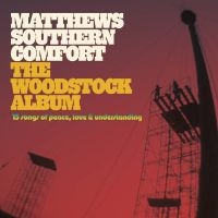 Matthews Southern Comfort - The Woodstock Album - 15 Songs Of P ryhmässä CD @ Bengans Skivbutik AB (4241677)