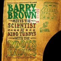 Brown Barry Meets The Scientist - At King Tubby's With The Roots Radi ryhmässä VINYYLI @ Bengans Skivbutik AB (4241733)