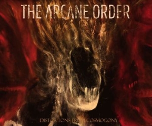 Arcane Order The - Distortions From Cosmogony (Digipac ryhmässä CD @ Bengans Skivbutik AB (4241939)