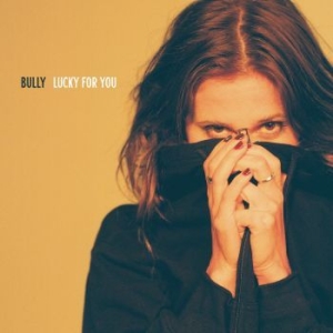 Bully - Lucky For You ryhmässä ME SUOSITTELEMME / Bengans Henkilökunnan Vinkit / Nellien suosikit @ Bengans Skivbutik AB (4242316)