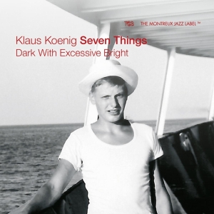 Koenig Klaus -Seven Things- - Dark With Excessive Bright ryhmässä CD @ Bengans Skivbutik AB (4242670)