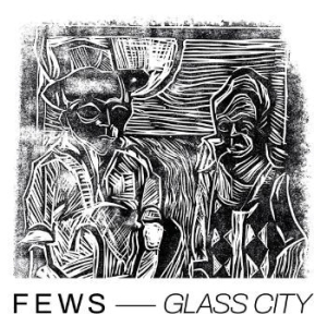 Fews - Glass City ryhmässä VINYYLI @ Bengans Skivbutik AB (4242988)