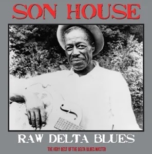 Son House - Raw delta blues ryhmässä VINYYLI @ Bengans Skivbutik AB (4243963)