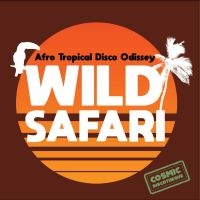 Various Artists - Wild Safari: Afro Tropical Disco Od ryhmässä VINYYLI @ Bengans Skivbutik AB (4244321)