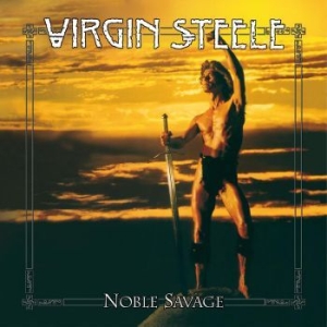 Virgin Steele - Noble Savage ryhmässä VINYYLI @ Bengans Skivbutik AB (4244355)