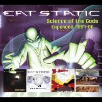 Eat Static - Science Of The Gods / B World Expan ryhmässä CD @ Bengans Skivbutik AB (4244363)