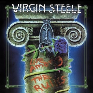 Virgin Steele - Life Among The Ruins ryhmässä Musiikki / Dual Disc / Hårdrock/ Heavy metal @ Bengans Skivbutik AB (4244421)