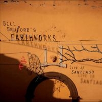 Bill Bruford's Earthworks - Live In Santiago ryhmässä DVD & BLU-RAY @ Bengans Skivbutik AB (4244423)