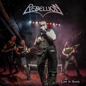 Rebellion - X - Live In Iberia (Digipack) ryhmässä CD @ Bengans Skivbutik AB (4244854)