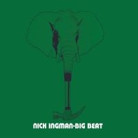 Ingman Nick - Big Beat ryhmässä CD @ Bengans Skivbutik AB (4245211)