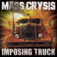 Mass Crysis - Imposing Truck ryhmässä CD @ Bengans Skivbutik AB (4245222)