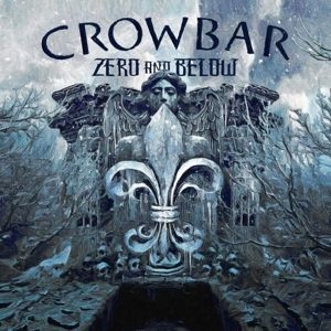 Crowbar - Zero And Below ryhmässä VINYYLI @ Bengans Skivbutik AB (4245326)