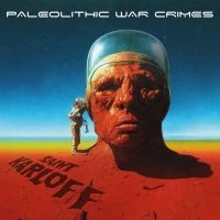 Saint Karloff - Paleolithic War Crimes (Digipack) ryhmässä CD @ Bengans Skivbutik AB (4245610)