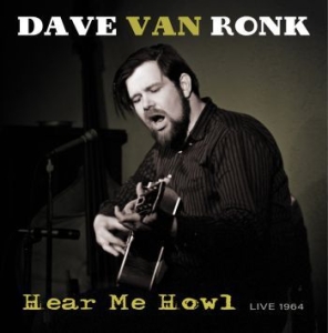 Van Ronk Dave - Hear Me Now - Live 1964 ryhmässä VINYYLI @ Bengans Skivbutik AB (4246191)