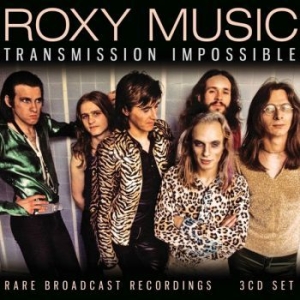 Roxy Music - Transmission Impossible (3 Cd) ryhmässä CD @ Bengans Skivbutik AB (4246450)