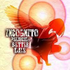 Incognito - In Search of Better Days ryhmässä CD @ Bengans Skivbutik AB (4246872)