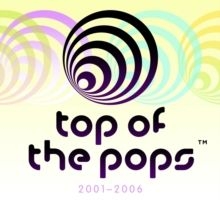 Various Artists - Top of the Pops 2001-2006 ryhmässä ME SUOSITTELEMME / Joululahjavinkki: CD @ Bengans Skivbutik AB (4247012)