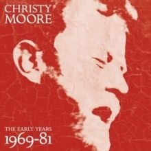 Christy Moore - The Early Years 1969-81 ryhmässä CD @ Bengans Skivbutik AB (4247117)