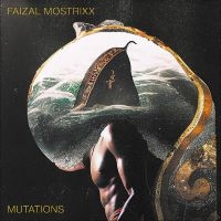 Faizal Mostrixx - Mutations ryhmässä VINYYLI @ Bengans Skivbutik AB (4248195)