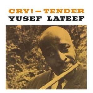 Lateef Yusef - Cry! - Tender ryhmässä VINYYLI @ Bengans Skivbutik AB (4248568)