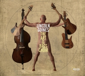 Lincoln Goines - The Art Of The Bass Choir ryhmässä CD @ Bengans Skivbutik AB (4249643)