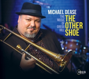 Dease Michael - Other Shoe: The Music Of Gregg Hill ryhmässä CD @ Bengans Skivbutik AB (4249651)