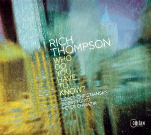 Thompson Rich - Who Do You Have To Know? ryhmässä CD @ Bengans Skivbutik AB (4249652)