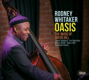 Whitaker Rodney - Oasis: The Music Of Gregg Hill ryhmässä CD @ Bengans Skivbutik AB (4249653)