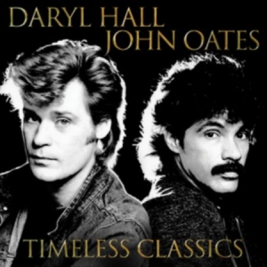 Daryl Hall and John Oates - Timeless Classics ryhmässä CD @ Bengans Skivbutik AB (4250502)