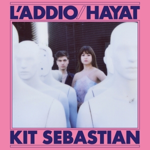 Kit Sebastien - L'addio/Hayat ryhmässä VINYYLI @ Bengans Skivbutik AB (4251130)