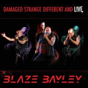 Bayley Blaze - Damaged Strange Different And Live ryhmässä CD @ Bengans Skivbutik AB (4251611)