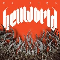 Dj Girl - Hellworld ryhmässä VINYYLI @ Bengans Skivbutik AB (4254091)