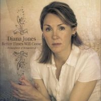 Jones Diana - Better Times Will Come ryhmässä VINYYLI @ Bengans Skivbutik AB (4254167)