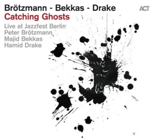 Brötzmann Peter Bekkas Majid Dr - Catching Ghosts - Live At Jazzfest ryhmässä CD @ Bengans Skivbutik AB (4254360)