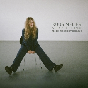 Roos I Residentie Orkest The Hague Meijer - Stories Of Change ryhmässä CD @ Bengans Skivbutik AB (4254464)