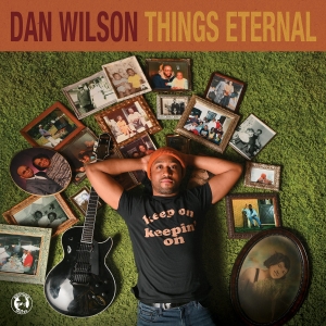 Wilson Dan - Dan Wilson: Things Eternal ryhmässä CD @ Bengans Skivbutik AB (4254566)