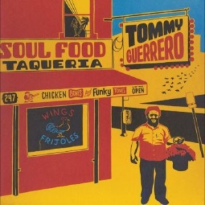 Guerrero Tommy - Soul Food Taqueria ryhmässä VINYYLI @ Bengans Skivbutik AB (4255254)