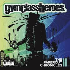 Gym Class Heroes - The Papercut Chronicles Ii ryhmässä -Start Jan R3 @ Bengans Skivbutik AB (4255303)