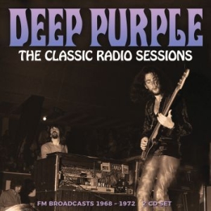 Deep Purple - Classic Radio Sessions (2 Cd) ryhmässä CD @ Bengans Skivbutik AB (4255519)