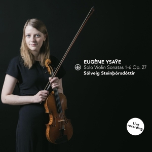 Steinborsdottir Solveig - Solo Violin Sonatas 1-6 Op. 27 ryhmässä CD @ Bengans Skivbutik AB (4255585)