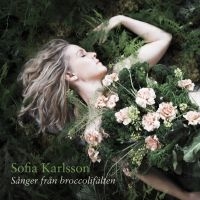 Sofia Karlsson - Sånger Från Broccolifälten ryhmässä Minishops / Sofia Karlsson @ Bengans Skivbutik AB (4255907)