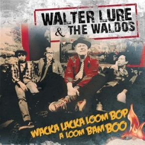 Walter Lure & The Waldos - Wacka Lacka Boom Bop A Loom Bam Boo ryhmässä VINYYLI @ Bengans Skivbutik AB (4255996)