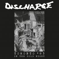 Discharge - In The Cold Night - Toronto '83 ryhmässä ME SUOSITTELEMME / Joululahjavinkki: CD @ Bengans Skivbutik AB (4256065)