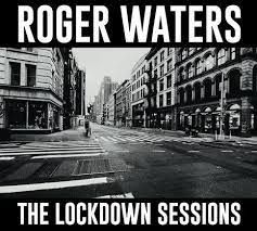 Waters Roger - The Lockdown Sessions ryhmässä Minishops / Roger Waters @ Bengans Skivbutik AB (4256397)