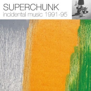 Superchunk - Incidental Music: 1991 - 1995 (Rsd ryhmässä ME SUOSITTELEMME / Record Store Day / RSD2022 @ Bengans Skivbutik AB (4256583)