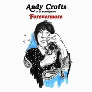 Crofts Andy And Le Superhomard - Forevermore ryhmässä ME SUOSITTELEMME / Record Store Day / RSD2022 @ Bengans Skivbutik AB (4256609)