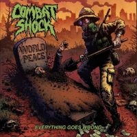 Combat Shock - Everything Goes Wrong ryhmässä CD @ Bengans Skivbutik AB (4256845)