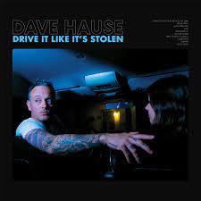 Hause Dave - Drive It Like It's Stolen ryhmässä VINYYLI @ Bengans Skivbutik AB (4256869)