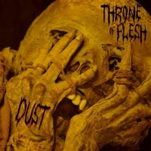 Throne Of Flesh - Dust (Digipack) ryhmässä CD @ Bengans Skivbutik AB (4257179)